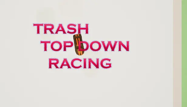 Trash Top Down Racing