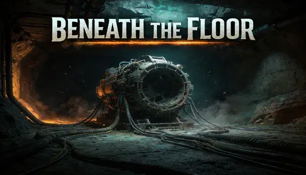 Beneath the Floor