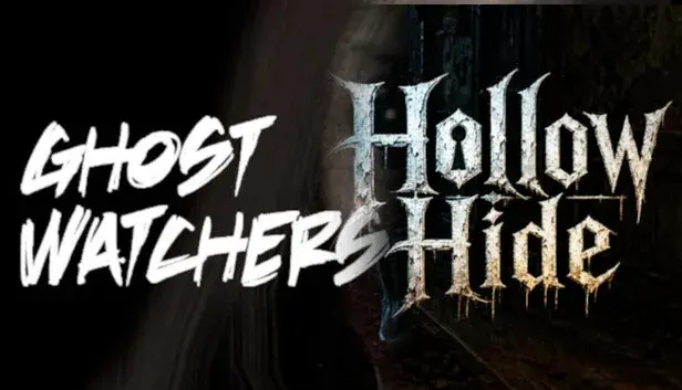 Ghost Watchers X Hollow Hide