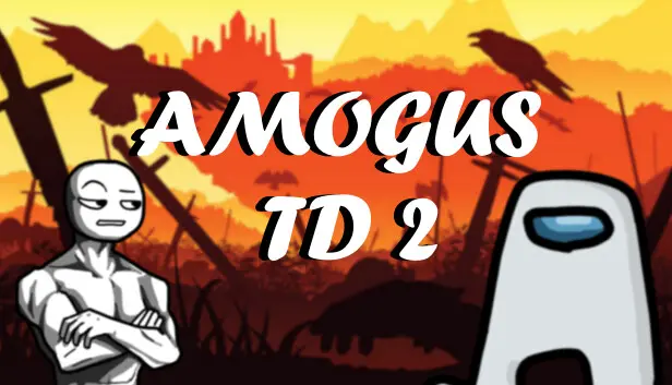 Amogus TD 2 - Defense of the Sus