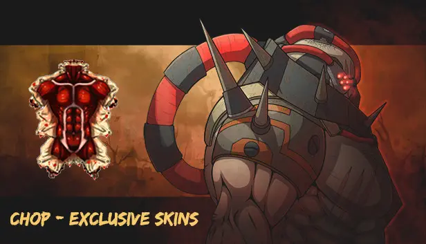 CHOP - Exclusive Skins