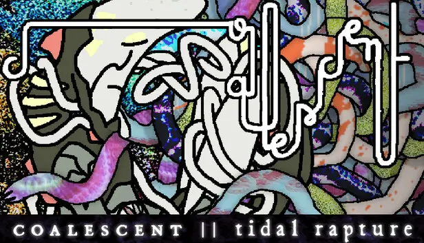 coalescent || tidal rapture