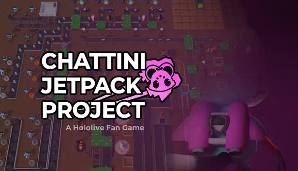 Chattini Jetpack Project: A Hololive Fan Game
