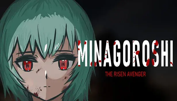 MINAGOROSHI : THE RISEN AVENGER