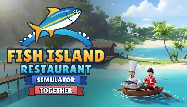Fish Island Restaurant Simulator Together