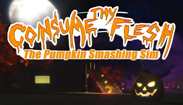 Consume Thy Flesh: The Pumpkin Smashing Sim