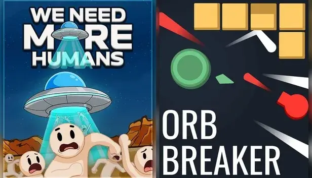 We Need More Humans! x Orb Breaker