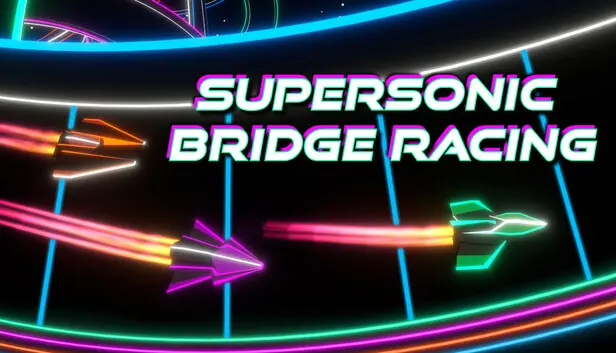 Supersonic Bridge Racing