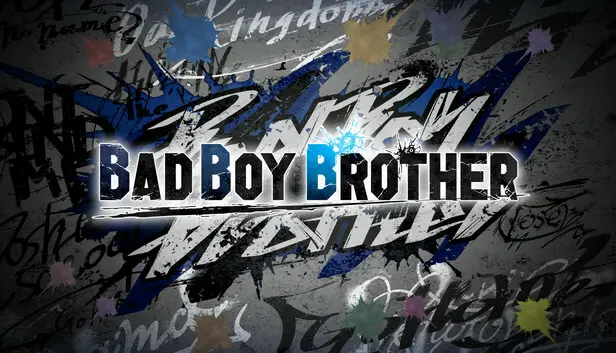 BAD BOY BROTHER