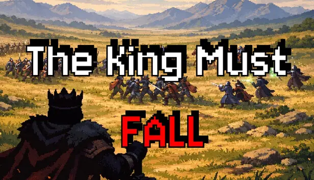 The King Must Fall