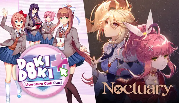 Doki Doki Literature Club Plus + Noctuary