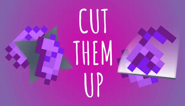 Cut Them Up