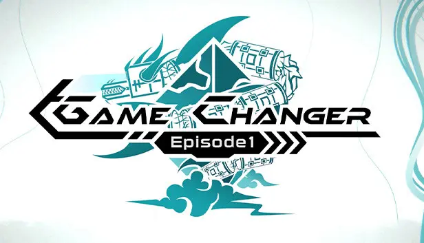 GameChanger - Episode 1