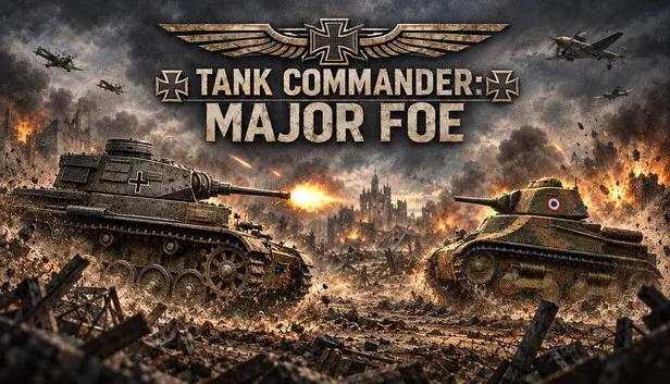 Tank Commander: Major FOE