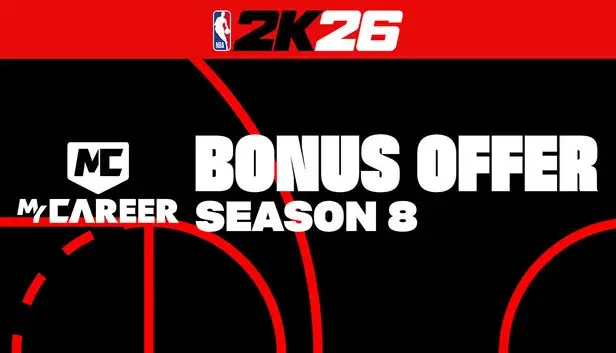NBA 2K26 MyCAREER Season 8 Bonus Offer