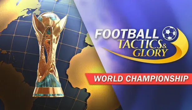 Football, Tactics & Glory: World Championship