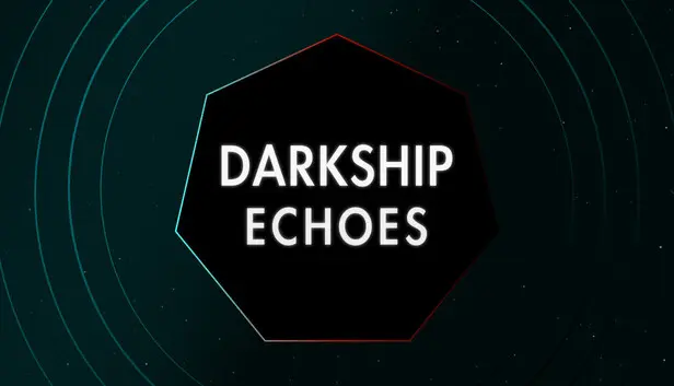 Darkship Echoes