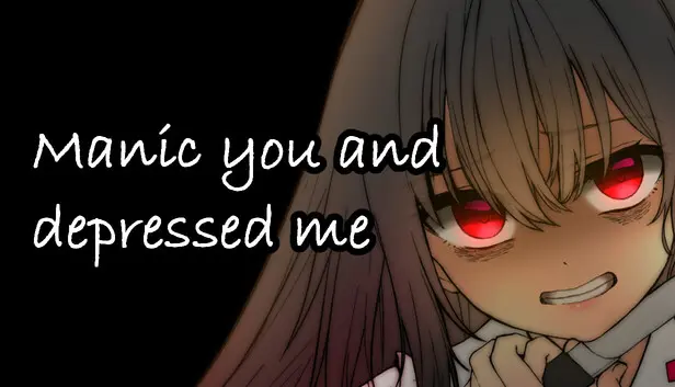 躁のあなた鬱のあたし|Manic you and depressed me