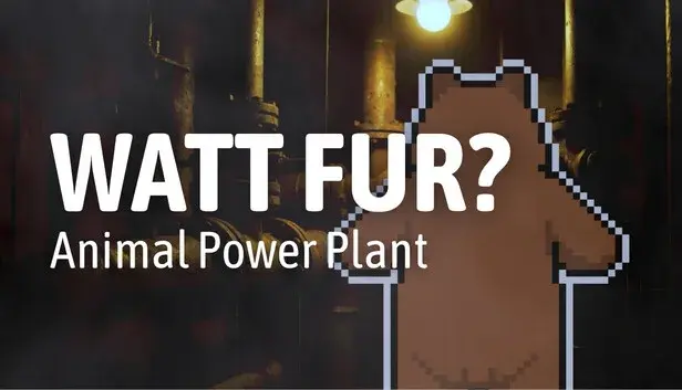 WATT FUR? Animal Power Plant
