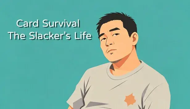 Card Survival: The Slacker’s Life