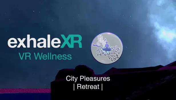 Exhale XR - City Pleasures