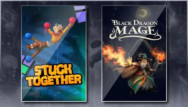 Stuck Together &Black Dragon Mage