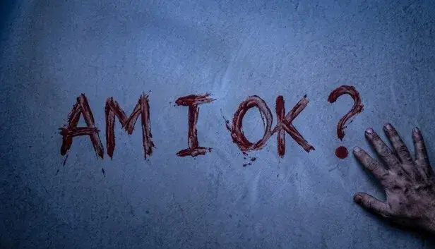 AM I OK?