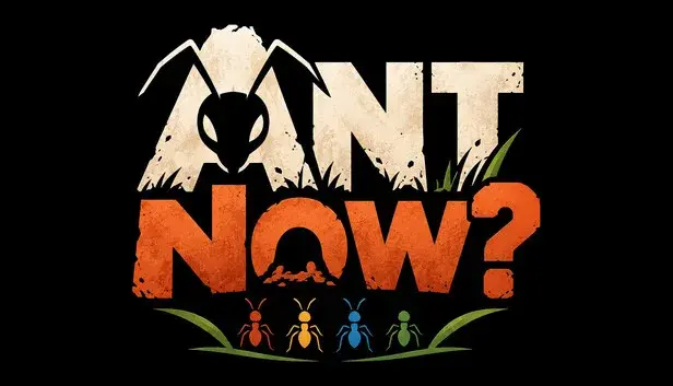 Ant Now?