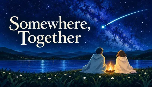 Somewhere, Together