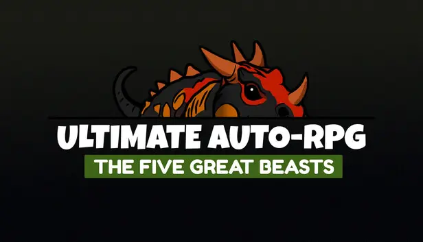 Ultimate Auto-RPG - The Five Great Beasts