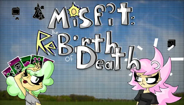 Misfit: The ReBirth of Death
