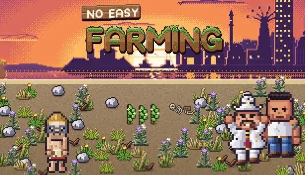No Easy Farming