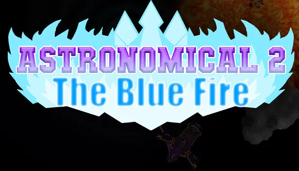 Astronomical 2 The Blue Fire