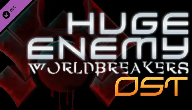 Huge Enemy - Worldbreakers - OST