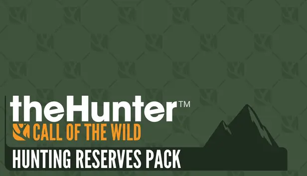theHunter: Call of the Wild - Hunting Reserves Pack