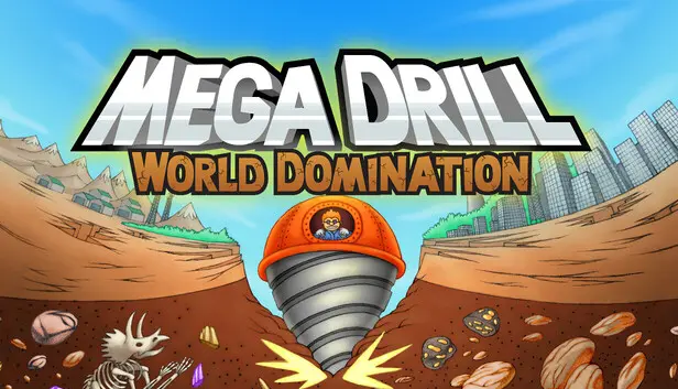 Mega Drill - World Domination