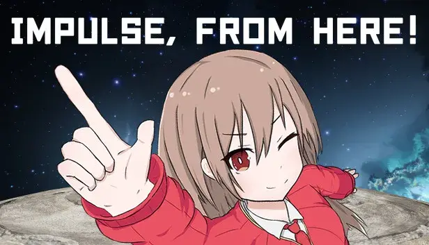 Impulse, From Here!