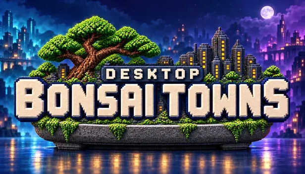 Desktop Bonsai Towns