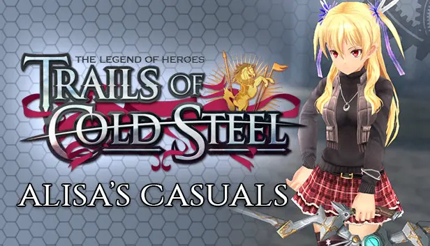 The Legend of Heroes: Trails of Cold Steel - Alisa's Casuals