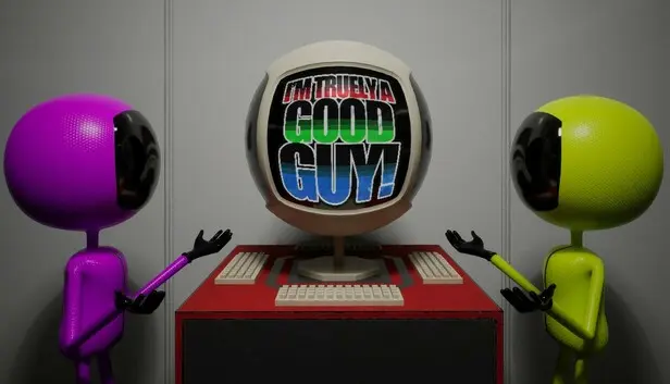 I'm Truely a Good Guy!