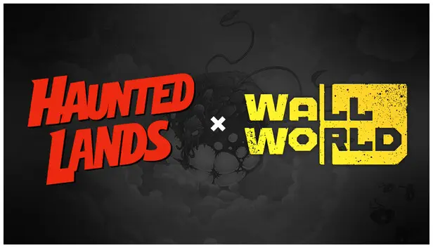 Haunted Lands × Wall World