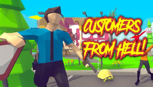 Customers From Hell - Game For Retail Workers