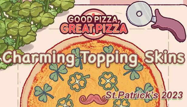 Good Pizza, Great Pizza - Charming Topping Skins - St.Patrick's 2023