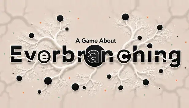 A Game About Everbranching