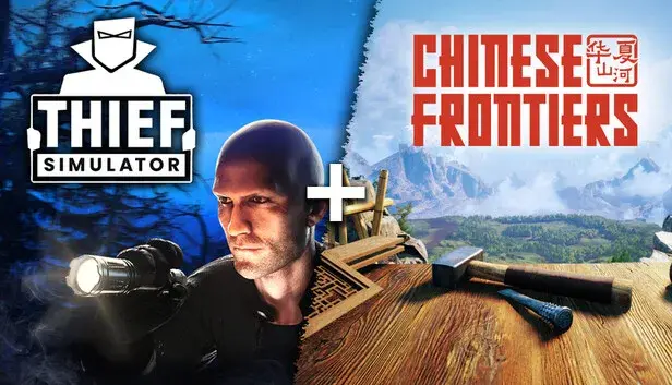Thief Simulator and Chinese Frontiers