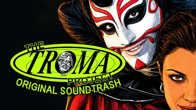 The Troma Project - Original Soundtrash Remastered Edition