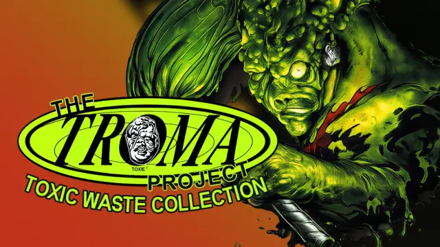 The Troma Project - Toxic Waste Collection