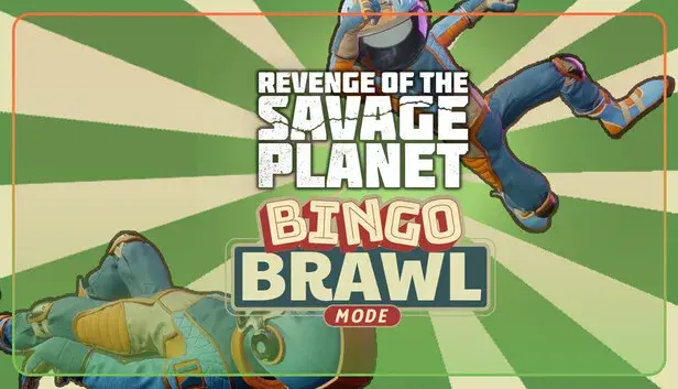 Revenge of the Savage Planet - Bingo Brawl