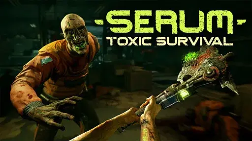 Serum: Toxic Survival