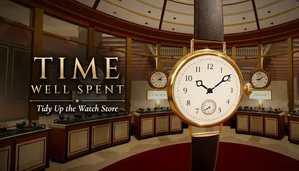 Time Well Spent: Tidy Up the Watch Shop